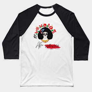 CHRISTMAS Skeleton - MOM LIFE -  AFRER HALLOWEEN Baseball T-Shirt